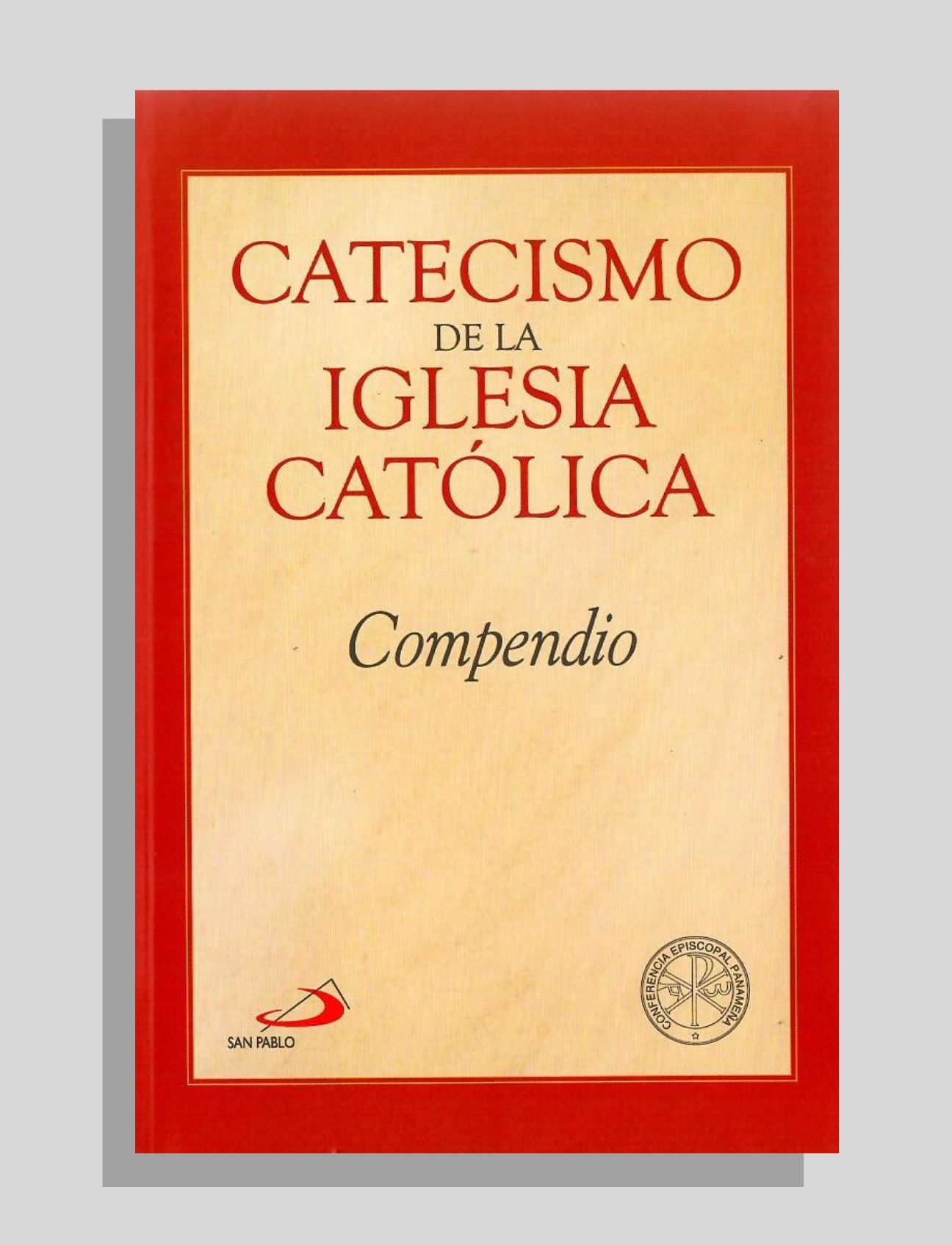 CATECISMO DE LA IGLESIA CATÓLICA - COMPENDIO