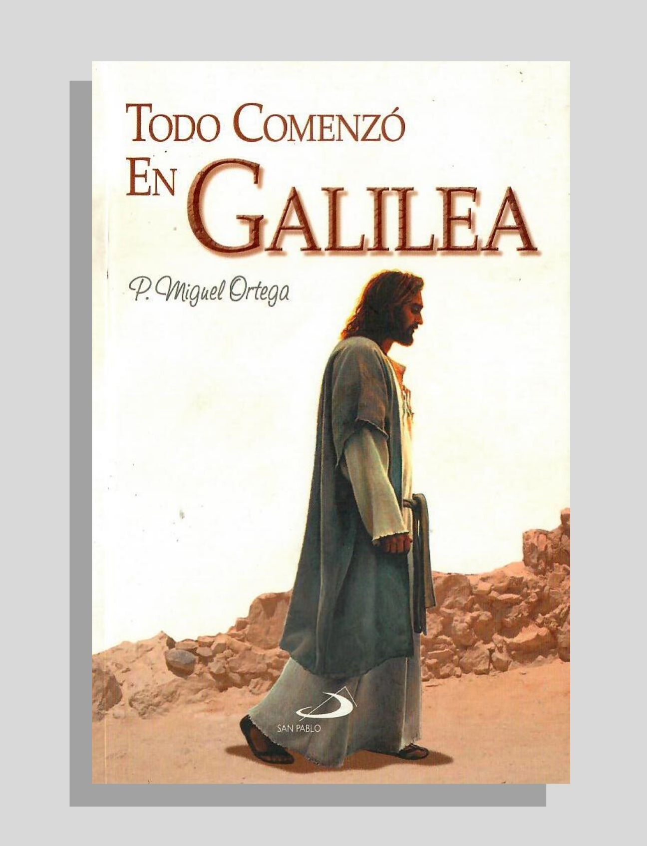 TODO COMENZÓ EN GALILEA