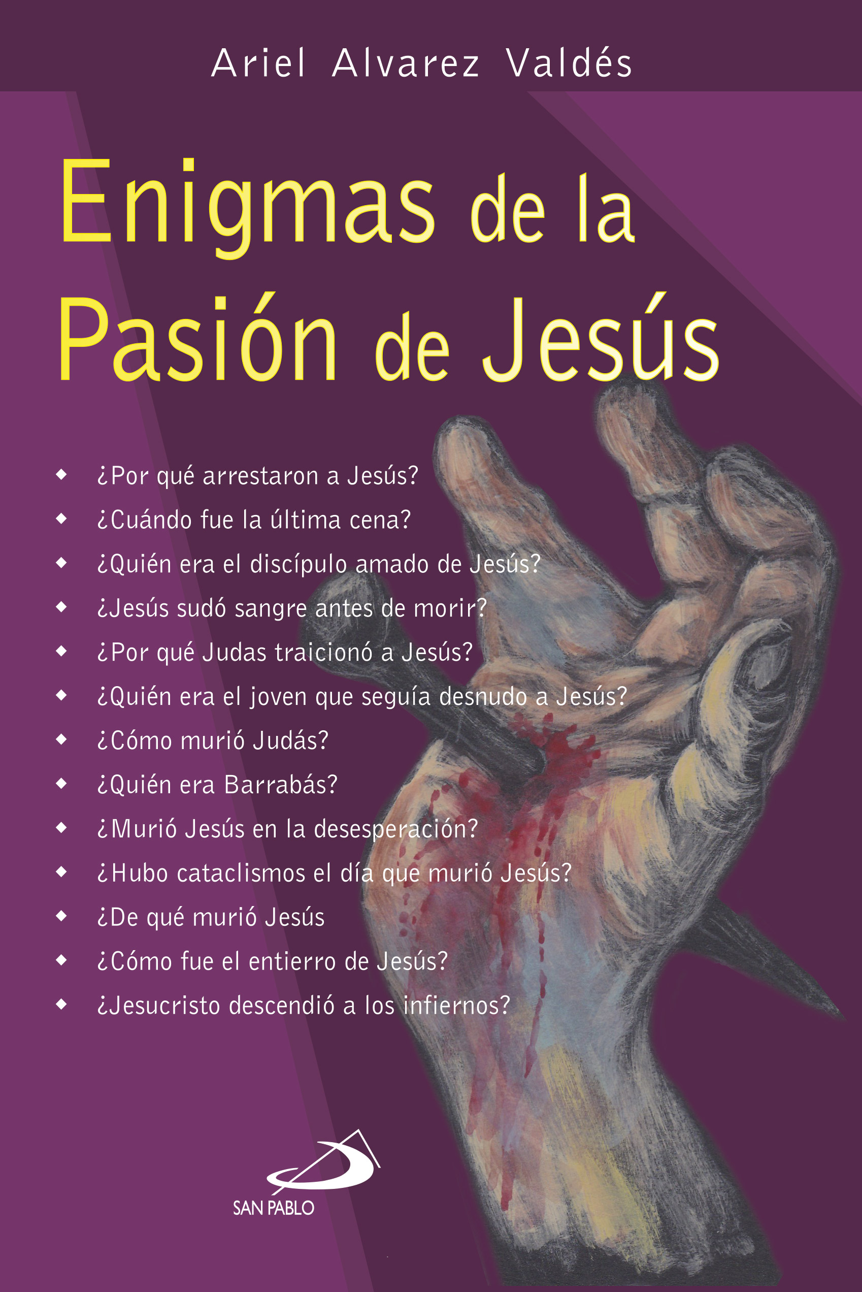 ENIGMAS DE LA PASIÓN DE JESÚS