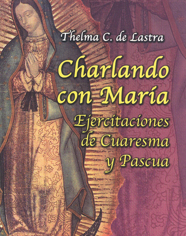 CHARLANDO CON MARÍA - PASCUA