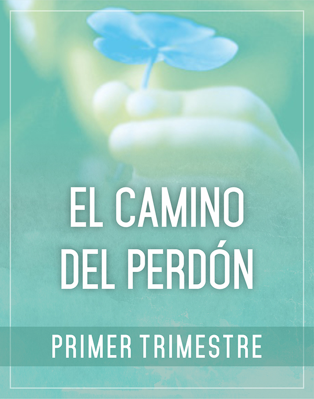 EL CAMINO DEL PERDÓN / 1° TRIMESTRE