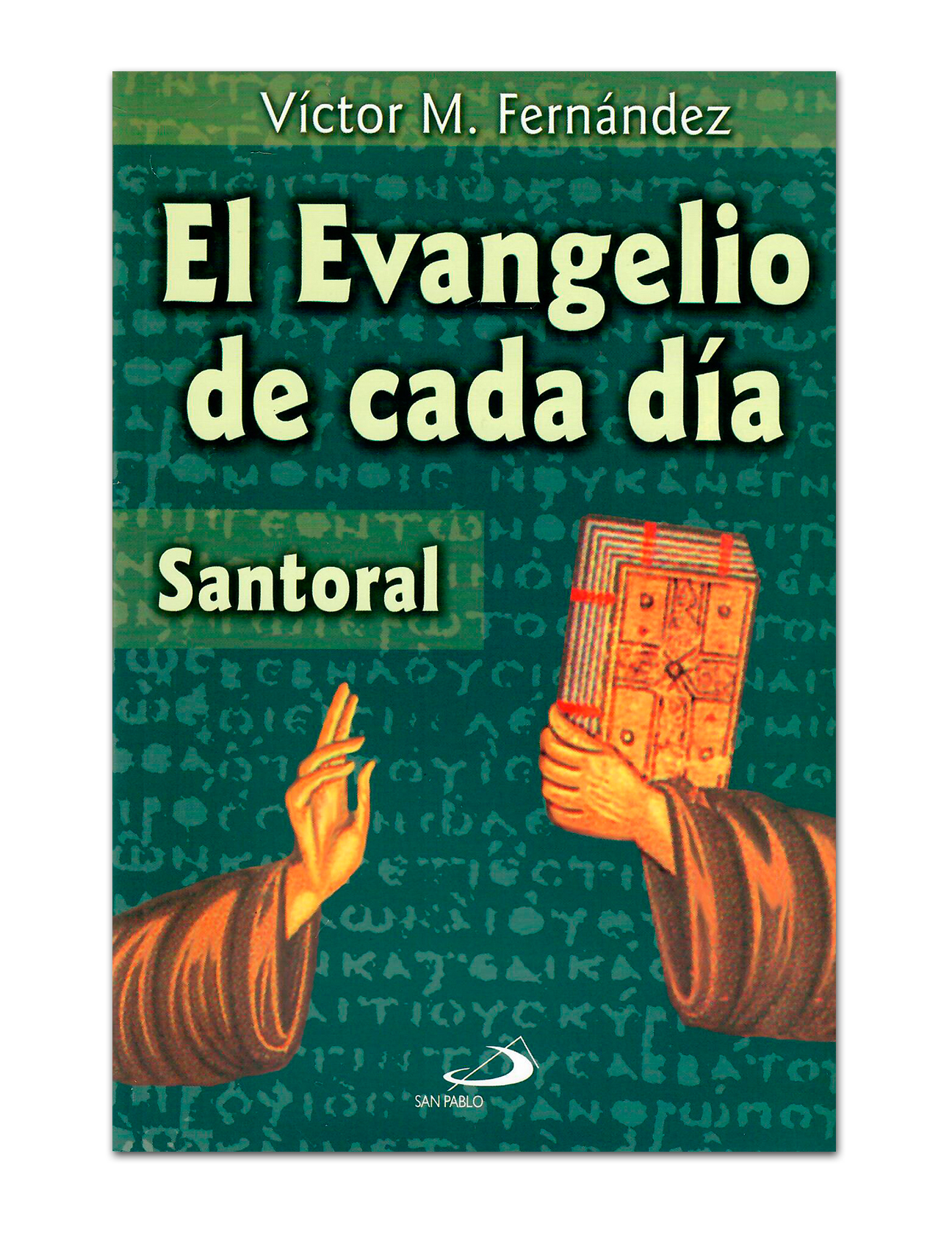 EVANGELIO DE CADA DÍA – Santoral