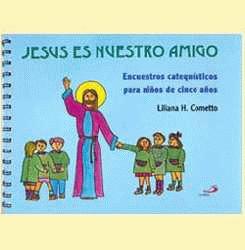 JESÚS ES NUESTRO AMIGO (texto - para  niños de 5 años)