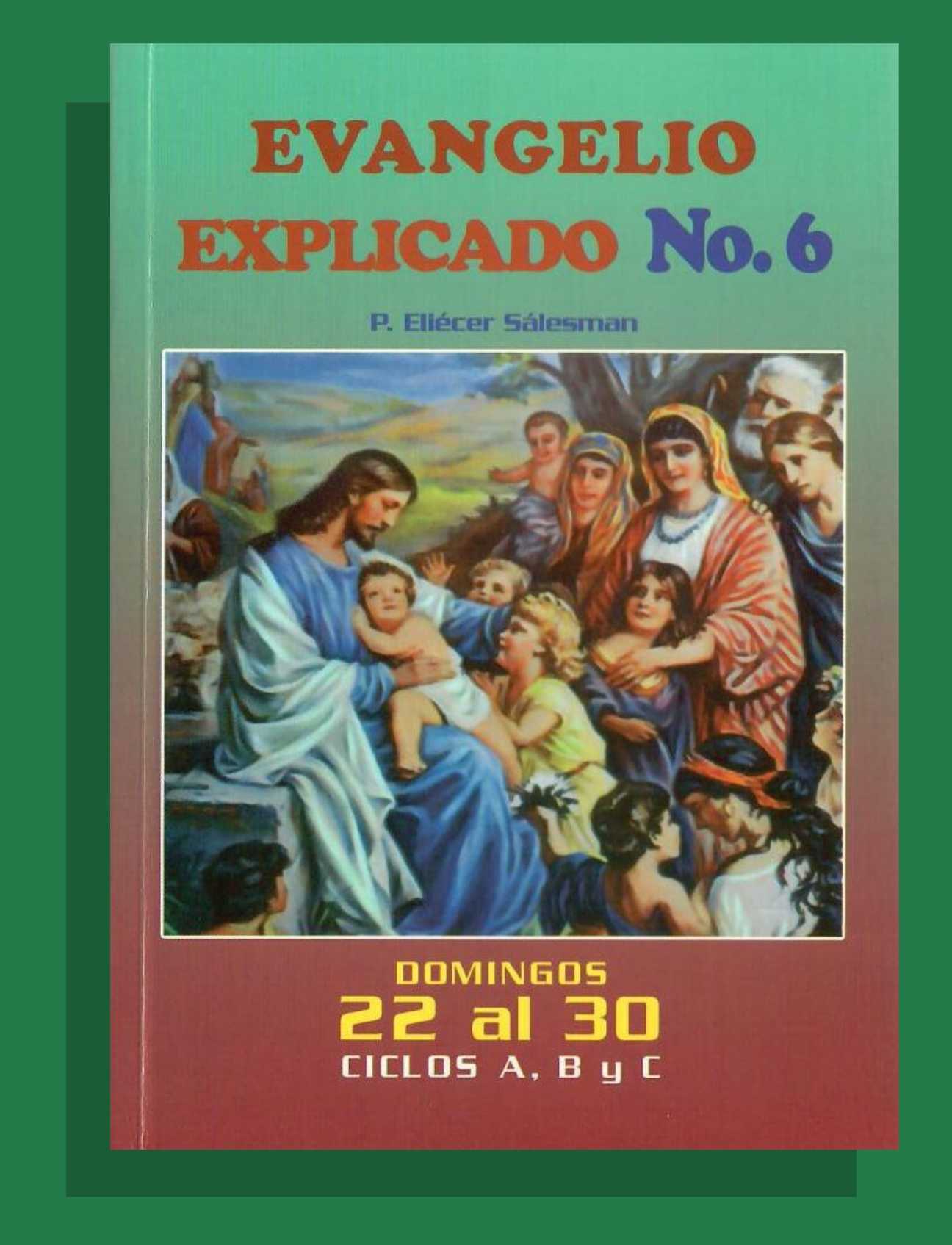 EL EVANGELIO EXPLICADO Nº6